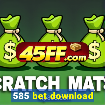 585 bet download